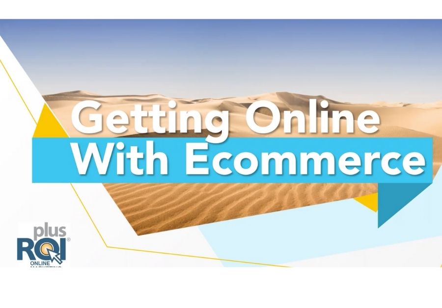 Webinar Recap: Getting Online with Ecommerce